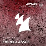 Chicane presents Fibreglasses on Armada Music
