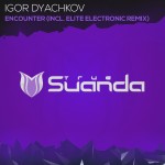 Igor Dyachkov presents Encounter (Elite Electronic Remix) on Suanda Music