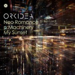 Orkidea presents Neo Romance, pMachinery and My Sunset on Black Hole Recordings