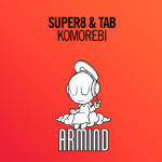 Super8 and Tab presents Komorebi on Armind