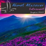 Ahmet Atasever presents Introvert on Songbird