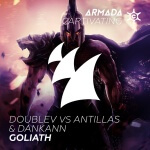 Antillas and Dankann and Double V presents Goliath on Armada Captivating