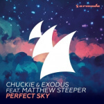 Chuckie and Exodus feat. Matthew Steeper presents Perfect Sky on Armada Music