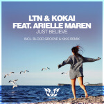 LTN and Kokai feat. Arielle Maren presents Just Believe on Silk Music