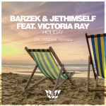 Barzek and Jethimself feat. Victoria Ray presents Holiday (LTN Remix) on Silk Music