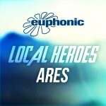 Local Heroes presents Ares on Euphonic