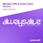 Miroslav Vrlik and Andre Visior presents Stardust on Always Alive Recordings