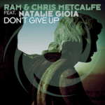 RAM and Chris Metcalfe feat. Natalie Gioia presents Don't Give Up on Black Hole Recordings
