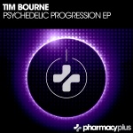 Tim Bourne presents Psychedelic Progression EP on Pharmacy Music