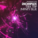 2Komplex presents Trek Trip and Infinity Blue on Pharmacy Music