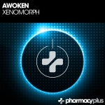 Awoken presents Xenomorph on Pharmacy Music