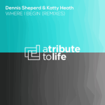 Dennis Sheperd and Katty Heath presents Where I Begin (Remixes) on A Tribute To Life