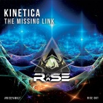 Kinetica presents The Missing Link on Rise Recordings