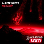 Allen Watts presents Meteor on Whos afraid of 138