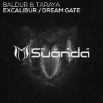 Baldur and Taraya presents Excalibur and Dream Gate on Suanda Music