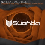 NoMosk and Lucid Blue presents Inside The Fire (Mhammed El Alami Remix) on Suanda Music