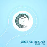 Somna and Yang and Melynda presents Believe In You on Raz Nitzan Music