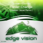 Johan Ekman presents Never Change (Hassan Jewel Remix) on Edge EDM Records