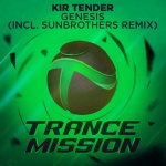 Kir Tender presents Genesis (Sunbrothers Remix) on Trancemission