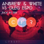 Andrew and White vs Oleg Espo presents Back In 2008 on Club Family Records