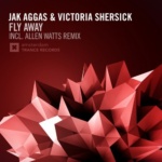 Jak Aggas and Victoria Shersick presents Fly Away (Allen Watts Remix) on Amsterdam Trance Records