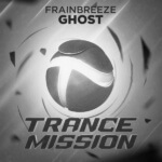 Frainbreeze presents Ghost on Trancemission