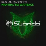 Ruslan Radriges presents Mantra and No Way Back EP on Suanda Music