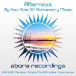 Afternova presents By Your Side (10th Anniversary Mixes) on Abora Recordings