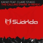 Kayat feat. Clare Stagg presents The Calling (Mark W Remix) on Suanda Music