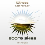 illitheas presents Last Forever on Abora Recordings