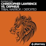 Christopher Lawrence and Orpheus presents Tribal Warrior and Distorted on Pharmacy Music