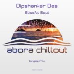 Dipshankar Das presents Blissful Soul on Abora Recordings