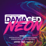 Jordan Suckley presents Damaged Neon mixed by jordan Suckley, Allen and Envy and Freedom Fighters on Black Hole Recordings