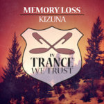 Memory Loss presents Kizuna on In Trance We Trust