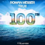 Roman Messer presents True on Suanda Music