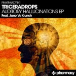 Triceradrops presents Auditory Hallucintations EP on Pharmacy Music
