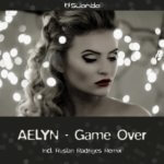 Aelyn presents Game Over (Ruslan Radriges Remix) on Suanda Music