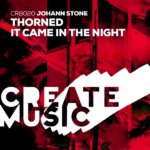 Johann Stone presents Thorned and It Came In The Night on Create Music