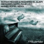 Roman Messer and Mhammed El Alami with Julia Lav presents Memories (Ahmed Romel Remix) on Suanda Music