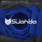 Armos and Lucid Blue presents Call Of The Wild (Mhammed El Alami Remix) on Suanda Music
