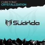 CubeTonic presents Crystallization on Suanda Music