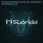 Roman Messer and Ruslan Radriges presents Stronghold on Suanda Music