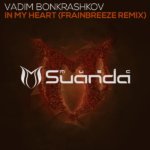 Vadim Bonkrashkov presents In My Heart (Frainbreeze Remix) on Suanda Music