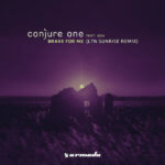 Conjure One feat. Jeza presents Brave For Me (LTN Sunrise Remix) on Armada Music