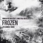 Roman Messer feat. Christina Novelli presents Frozen (LTN Remix) on Suanda Music