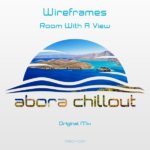 Wireframes presents Room With A View on Abora Recordings