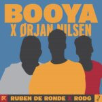 Ruben de Ronde X Rodg X Orjan Nilsen presents Booya on Statement!