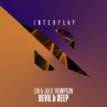 LTN and Julie Thompson presents Devil And Deep on Interplay Records