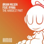 Orjan Nilsen feat. Rykka presents The Hardest Part on Armind
