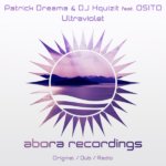 Patrick Dreama and DJ Xquizit feat. OSITO presents Ultraviolet on Abora Recordings